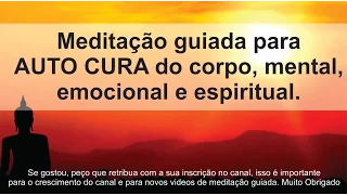 Meditação guiada para AUTO CURA do corpo, mente, emoções e paz Ajuda a dormir e relaxar MINDFULNESS