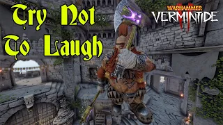 Vermintide 2: Try Not To Laugh Vol. 7