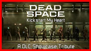 A Dead Space DLC Tribute | Kickstart My Heart