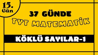 15.GÜN | KÖKLÜ SAYILAR-1 | 37 GÜNDE TYT MATEMATİK KAMPI (Pdf Açıklamalarda) #tyt