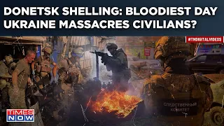 Ukraine Deadly Blast: Zelenskyy Massacres Civilians? Watch Donetsk Shelling| 27 Killed| Russia Fumes