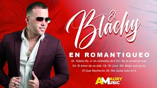 🔥El Blachy ''En Romantiqueo'' Exitos (En Vivo) 🔥
