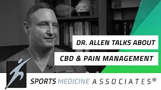 Dr. Allen Talks about CBD & Pain Management