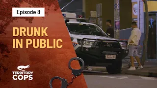 Drunk And Disorderly | Territory Cops | Channel 10