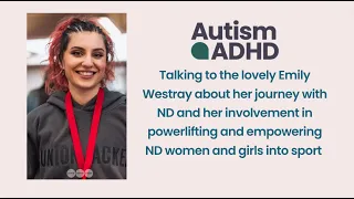 Talking to the lovely Emily Westray about her journey with her ND diagnosis and taking up Power ...