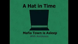 A Hat in Time - OST - With Ambience - Mafia Town Is asleep Extended