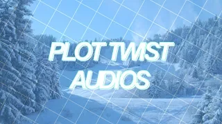 plot twist audios