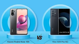 Xiaomi Redmi Note 10S Vs Vivo V23 Pro 5G - Full Comparison [Full Specifications]