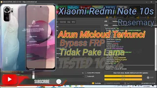 🟢 Xiaomi Redmi Note 10s (Rosemary) Akun Micloud Terkunci / Bypass FRP  Unlocktool 2022.12.13.0