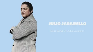 🎵 Julio Jaramillo 🎵 ~ Best Songs Collection 2024 ~ Greatest Hits Songs of All Time 🎵