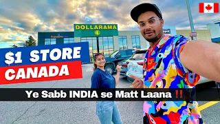 Cheapest Store in Canada 🇨🇦 "Ye Sabb India se Matt Laana" !!