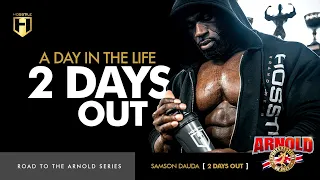 Samson Dauda 2 Days Out from the Arnold Classic UK | HOSSTILE