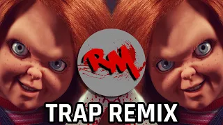 Chucky TV Series (Trap REMIX)