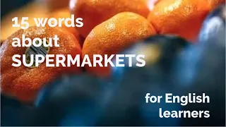 15 Words About - Supermarkets + Free Downloadable Exercise Worksheet (for ESL Teachers & Learners)
