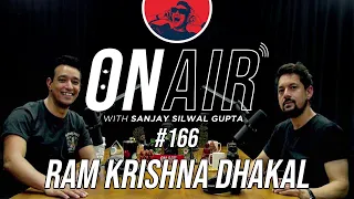 On Air With Sanjay #166 - Ram Krishna Dhakal