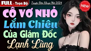 Truyện đêm khuya 2024: Cô Vợ Lắm Chiêu Của Giám Đốc Lạnh Lùng - Nghe phê quên lối về #mcthuymai