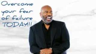 Steve Harvey - Overcome your fear of failure!