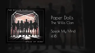 The Willis Clan - Paper Dolls (official audio)