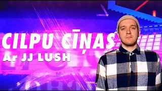 JJ Lush | Cilpu Cīņas