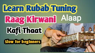 Learn Rubab Tuning with Alaap| Raag Kirwani| Rubab Slow And Fast