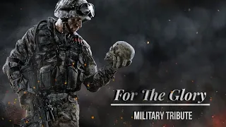 For the Glory | Military Tribute