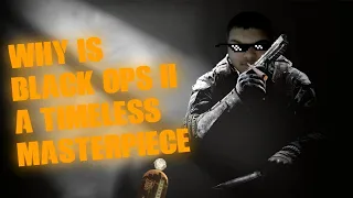 Why is Black Ops 2 a Timeless Masterpiece?
