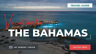 The Bahamas, Caribbean Islands | Vacation Travel Guide | Best Place to Visit | 4K