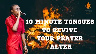 10 MINUTES TONGUES OF FIRE 2023 || REV JUANITA ANTWI