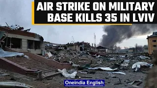 Ukarine-Russia War: 35 killed in Russian air strike on Yavoriv military range in Lviv |OneIndia news