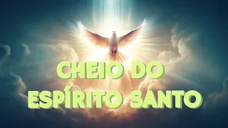 CHEIO DO ESPÍRITO SANTO