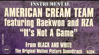 American Cream Team (feat. Raekwon & RZA) - It's Not A Game INSTRUMENTAL