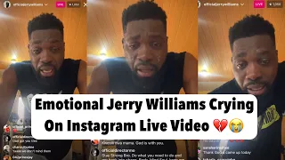 Jerry Williams Cry on Instagram Live After Coming back From Rehábilitátion center #jerrywilliams