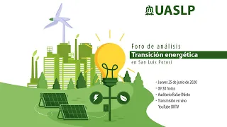 Foro para analizar la Transición Energética en el estado de San Luis Potosí
