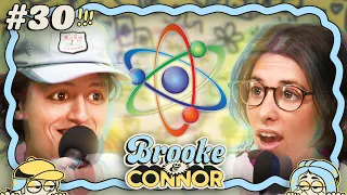 The Science of God Mode | Brooke and Connor Make a Podcast - Episode 30