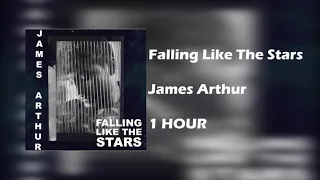 James Arthur  - Falling like the Stars  [ 1 HOUR  ]