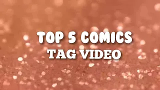 Top 5 Comics ~ Tag Video