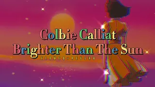 Colbie Calliat~ Brighter Than The Sun { s l o w e d + r e v e r b }✨