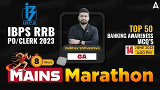 IBPS RRB PO & Clerk 2023 | Mains Marathon | Top 50 Banking Awareness By Vaibhav Srivastava