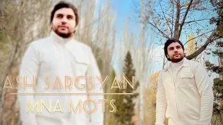 Ash Sargsyan - Mna Mots // 2023