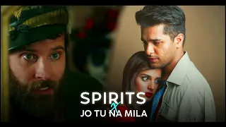 Spirits X Jo Tu Na Mila (Full Version) | Nitesh Saw Mashup