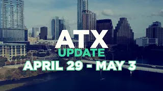 ATX Update April 29 to May 3