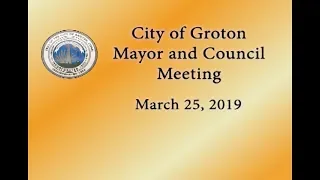 City of Groton C.O.W. - 3/25/19