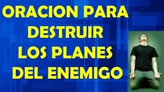 oracion para destruir los planes del enemigo