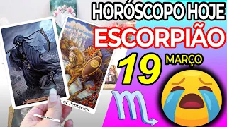 😖PREPARE-SE PARA CHORAR COM ISSO 😭 Escorpião ♏ 19 Março | 2024 Horoscopo do dia de hoje ♏ Tarot
