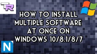 How To Install Multiple Software/Programs At Once On Windows 10/8.1/8/7 Using Ninite