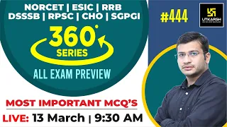 360 Degree Series | Most Imp. MCQ’s #444 | NORCET | ESIC | RRB | DSSSB | RPSC | CHO | Siddharth Sir