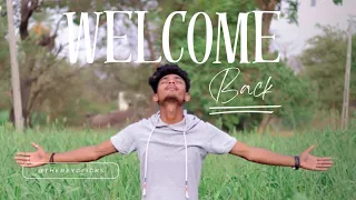 My first Vlog "Welcome Back"