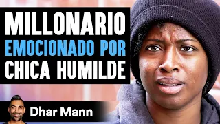 Millonario EMOCIONADO POR Chica Humilde | Dhar Mann