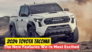 The 2024 Toyota Tacoma's New Features We're Most Excited About