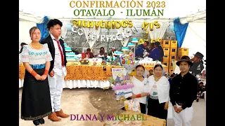 CONFIRMACIÓN EN OTAVALO 2023- DIANA Y MICHAEL - ILUMÁN ANGELPAMBA